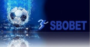 SBOBET - Nhà cái cá cược uy tín hàng đầu thị trường Việt