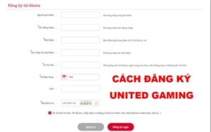 Khám phá cách đăng ký tài khoản tại cổng game United Gaming